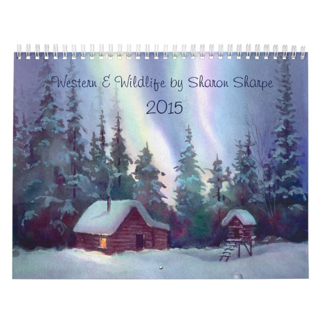 WESTERN & WILDLIFE SCENES 2016 by SHARON SHARPE Calendar (Cover)