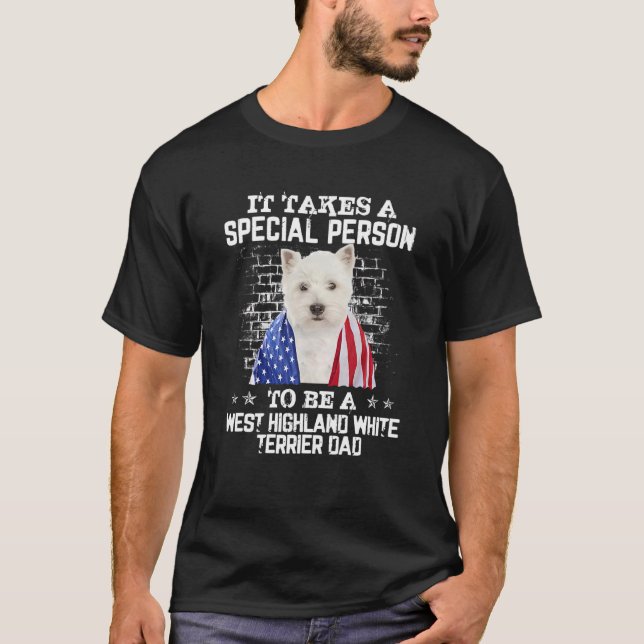 Westie Dog Dad With Proud American Flag Dog Father T-Shirt (Front)