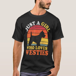 Westie Dog  Vintage Just A Girl Who Loves Westies T-Shirt
