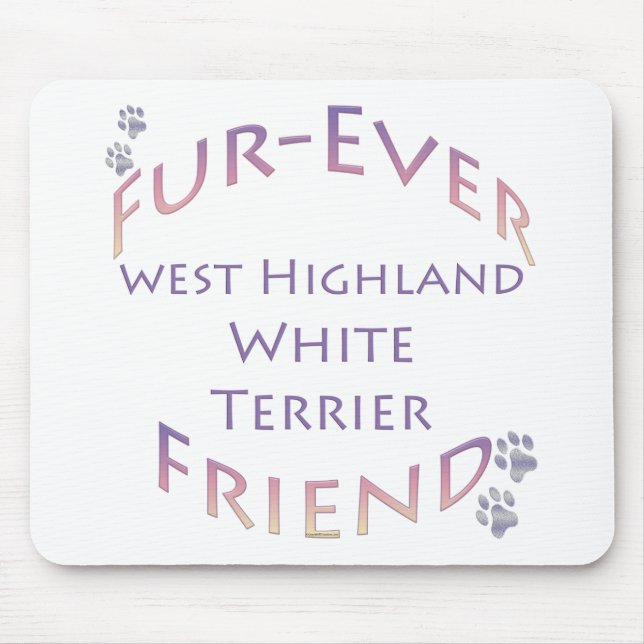 Westie Furever Friend Mouse Pad (Front)