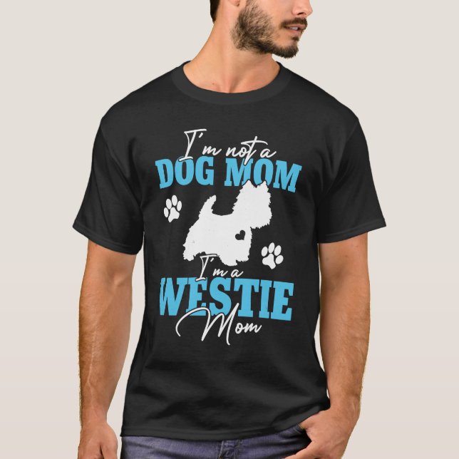 Westie Mom Dog   For Women Dog Mom Mother's Day T-Shirt (Front)