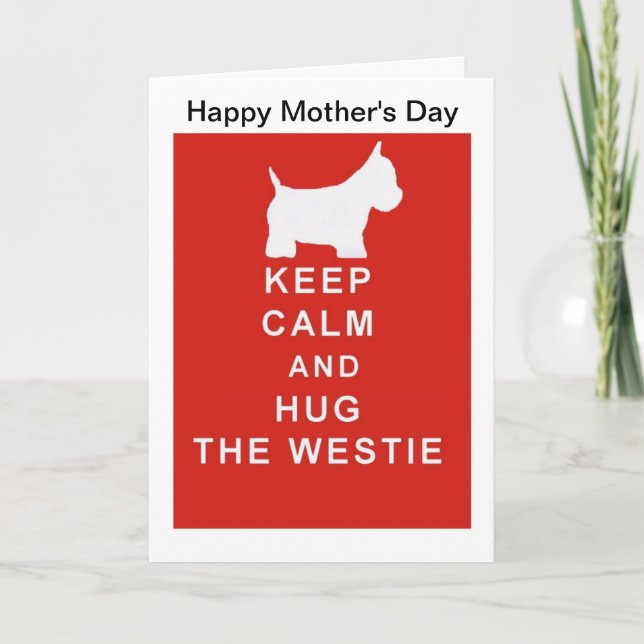 Westie Mother's Day Card Mum Mum wife Keep Calm (Front)