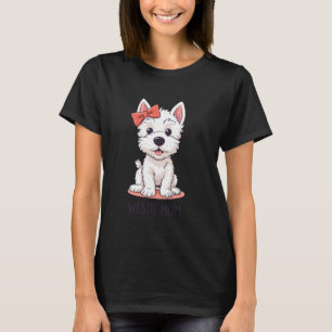 Westie Mum Cute West Highland White Terrier Dog Ow T-Shirt