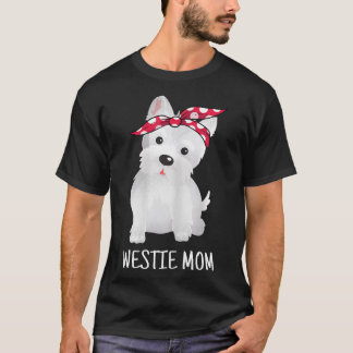 Westie Mum West Highland White Terrier Dog Lovers  T-Shirt