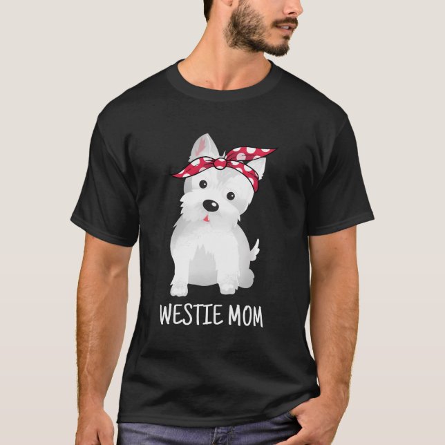 Westie Mum West Highland White Terrier Dog Lovers  T-Shirt (Front)