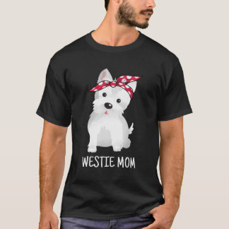 Westie Mum West Highland White Terrier Dog Lovers  T-Shirt