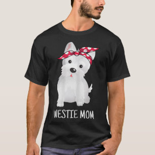 Westie Mum West Highland White Terrier Dog Lovers T-Shirt