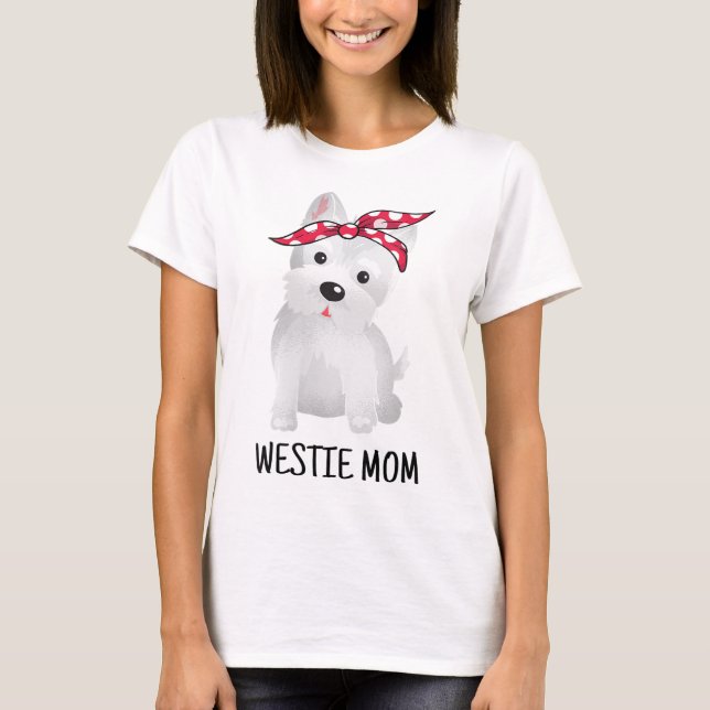 Westie Mum West Highland White Terrier Dog Lovers  T-Shirt (Front)
