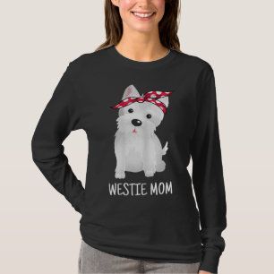 Westie Mum West Highland White Terrier Dog Lovers T-Shirt