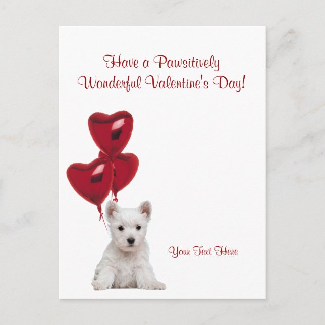 Westie Pawsitively Wonderful Valentines Day Wishes Holiday Postcard (Front)