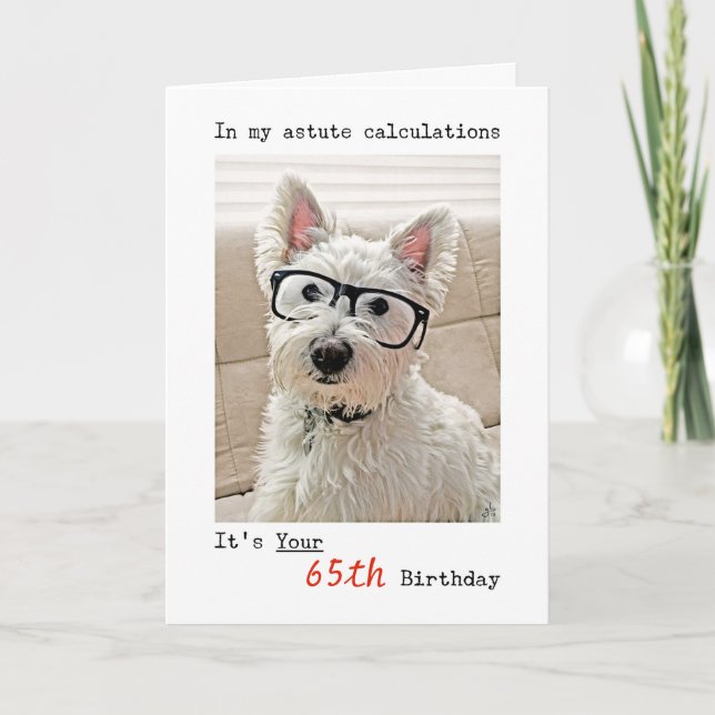 Westie’s Calculations, It's Your 65th Birthday Card (Front)
