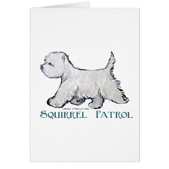 Westie Squirrel Patrol (Front)