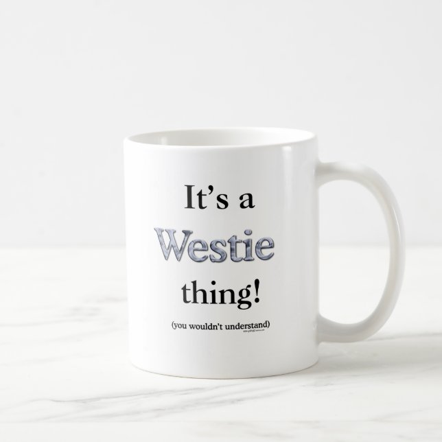 Westie Thing Coffee Mug (Right)