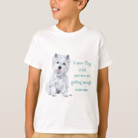 Westie Wisdom - Fat Dog?