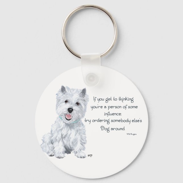 Westie Wisdom - Influential? Key Ring (Front)