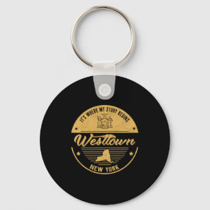 Westtown New York Its Where My Story Begins  Key Ring