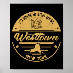 Westtown New York Its Where My Story Begins Poster