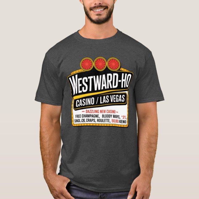 Westward Ho Hotel & Casino T-Shirt (Front)