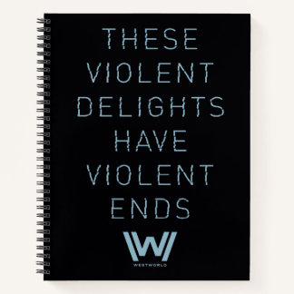 Westworld | "Violent Delights" Typography Quote Notebook