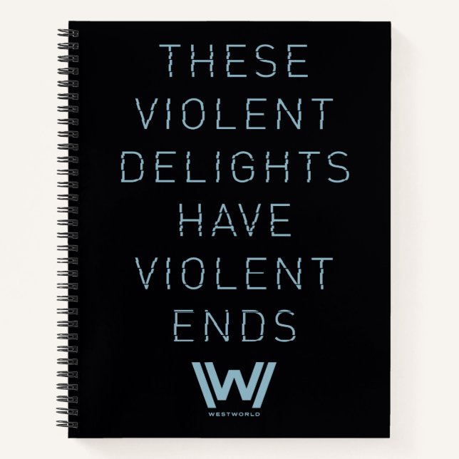 Westworld | "Violent Delights" Typography Quote Notebook (Front)