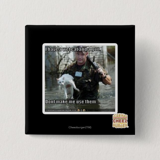 Wet cat and gun 15 cm square badge (Front)