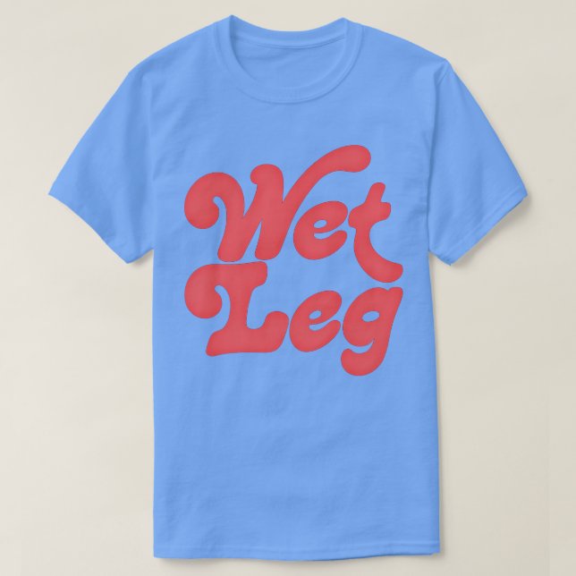 Wet Leg 4 T-Shirt (Design Front)