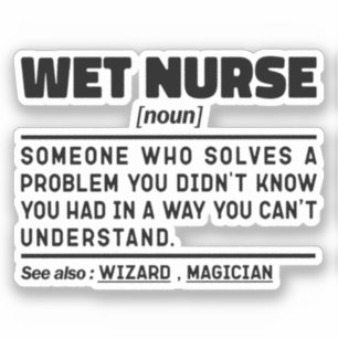 Wet Nurse Noun Definition Children Care Funny Mum 