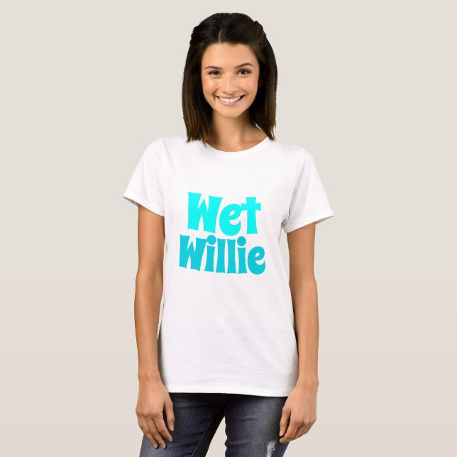 Wet Willie Novelty Style T-shirt (Front Full)