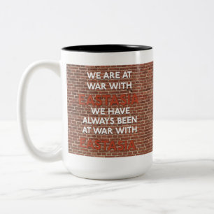 We've Always Been At War With Eastasia Mugs