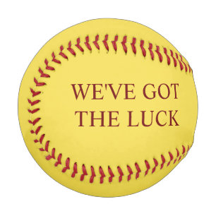 We've got the luck - baseball