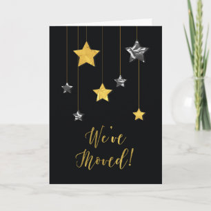 We've Moved Gold and Silver Looking Stars on Black Card