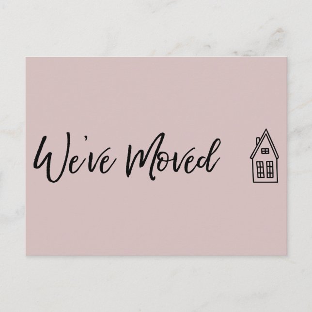 We've Moved  Little House Drawing Light Dusty Rose Postcard (Front)