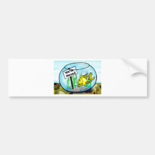 We've Moved Military  goldfish fish tank cartoon Bumper Sticker