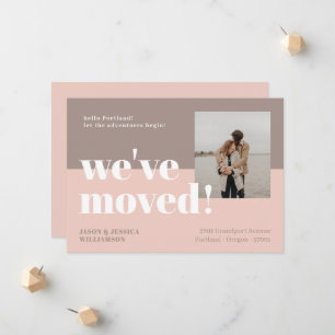 We've Moved! Pink & Taupe Minimal Bold Type Photo Announcement