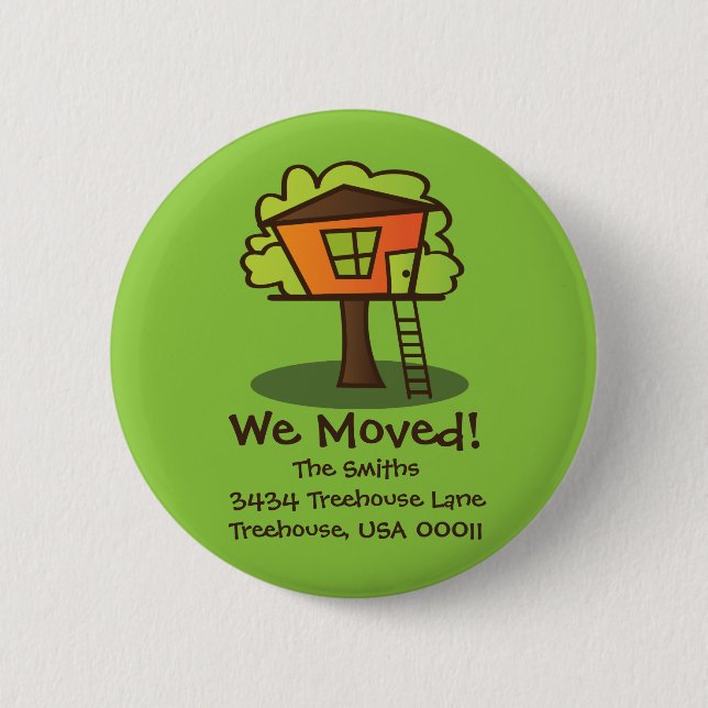 We've Moved to a Playhouse! 6 Cm Round Badge (Front)