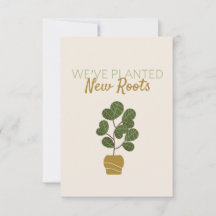 "We've Planted New Roots" Moving Greeting Card 