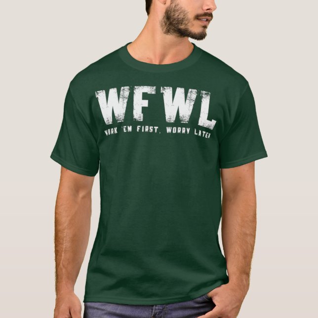 WFWL - Work em First Worry Later - Ham Radio T-Shirt (Front)