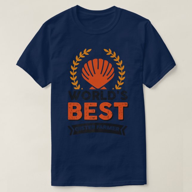 Wh World's Best Oyster Farmer Job Colleague  T-Shirt (Design Front)