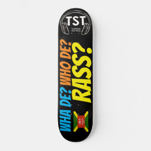 WHA DE ? WHO DE RASS ? Skateboard