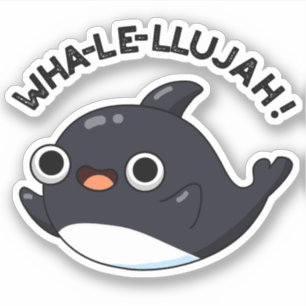 Wha-le-llujah Funny Animal Whale Pun