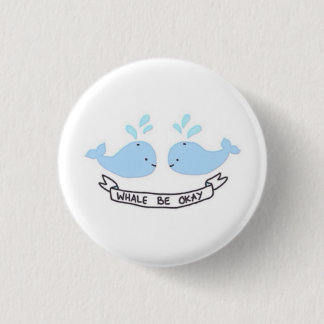 Whale Be Okay Button