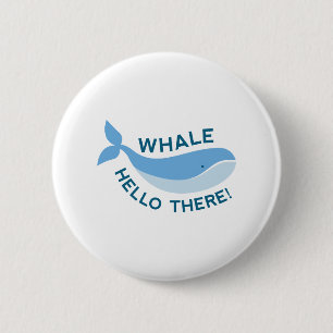 Whale Hello There! 6 Cm Round Badge