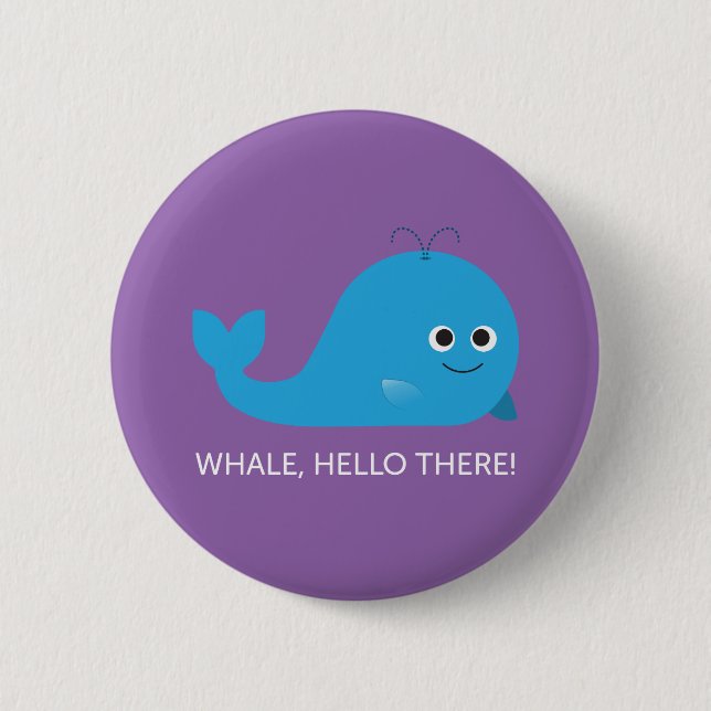 Whale, Hello There! Button (Front)