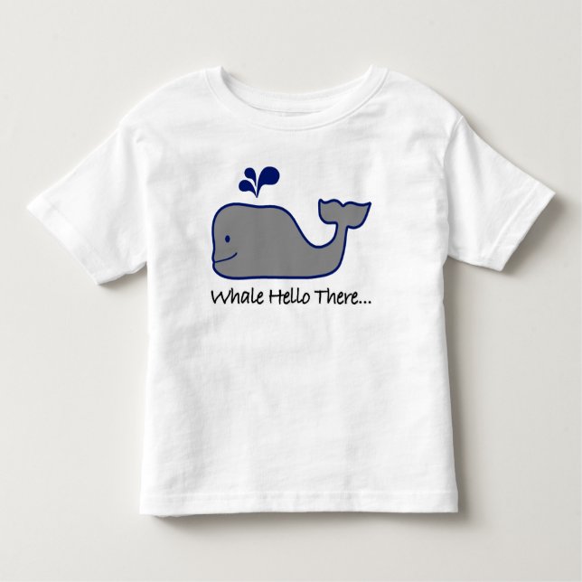 Whale Hello There Toddler T-Shirt (Front)