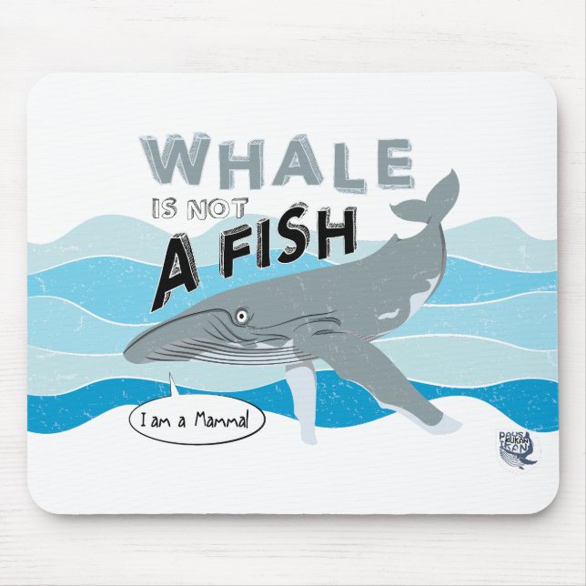 Whale is not a fish mouse pad (Front)