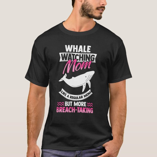 Whale Marine Mammal & Whale Watching Mum T-Shirt (Front)