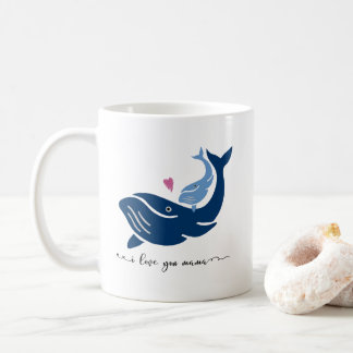 Whale Mug, I love you mama, Cute Animal Coffee Mug