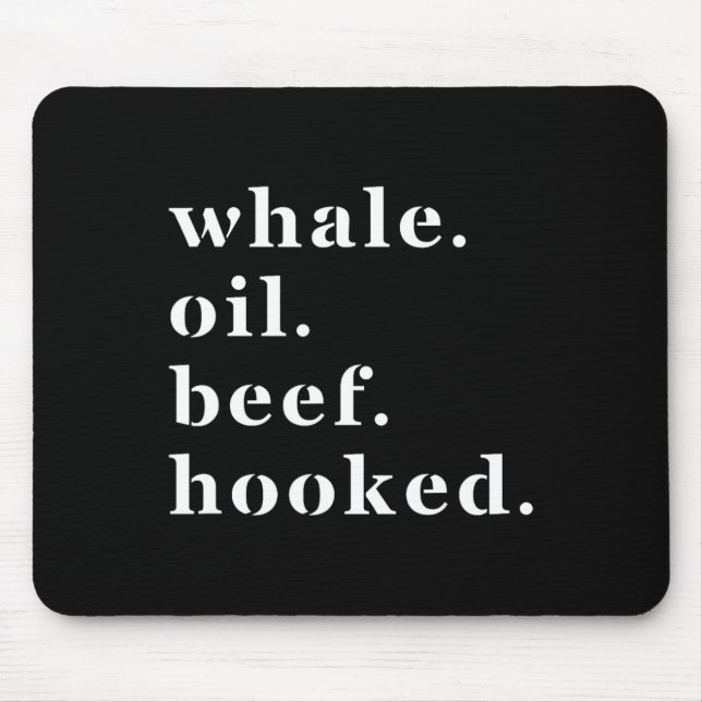 Whale Oil Beef Hooked Funny Deadpan Irish Accent D Mouse Pad (Front)