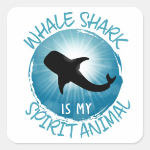 Whale Shark Is My Spirit Animal Square Sticker