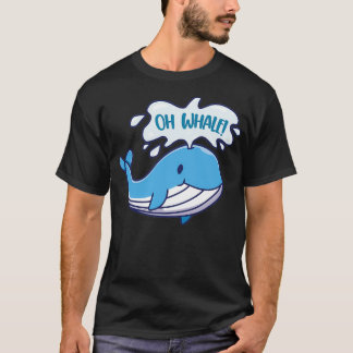 Whale Sticker Funny Stickers Oh Whale Animal Puns  T-Shirt